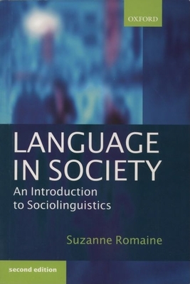 Language in Society: An Introduction to Sociolinguistics - Romaine, Suzanne