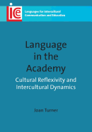 Language in the Academy: Cultural Reflexivity and Intercultural Dynamics