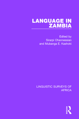 Language in Zambia - Ohannessian, Sirarpi (Editor), and Kashoki, Mubanga E. (Editor)