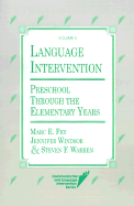 Language Intervention: Preschool Through Elementary Years