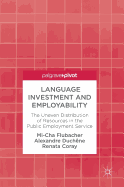 Language Investment and Employability: The Uneven Distribution of Resources in the Public Employment Service
