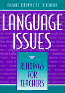 Language Issues: Readings for Teachers - Durkin, Diane Bennett