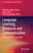 Language Learning, Discourse and Communication: Studies in Honour of Jan Majer