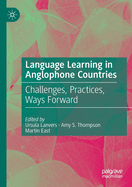 Language Learning in Anglophone Countries: Challenges, Practices, Ways Forward