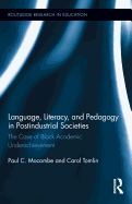 Language, Literacy, and Pedagogy in Postindustrial Societies: The Case of Black Academic Underachievement