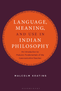 Language, Meaning, and Use in Indian Philosophy: An Introduction to Mukula's "Fundamentals of the Communicative Function"