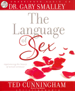Language of Sex: Experiencing the Beauty of Sexual Intimacy