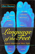 Language of the Feet: What Feet Can Tell You