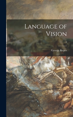 Language of Vision; 0 - Kepes, Gyorgy 1906-2001