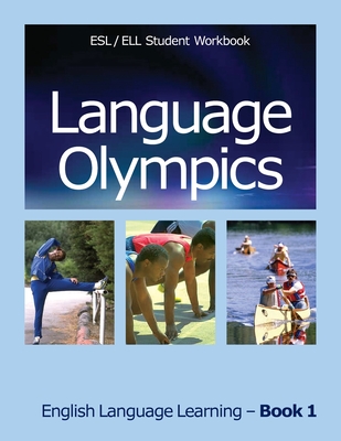 Language Olympics ESL/ELL Student Workbook: English as Second Language / English Language Learning - Book One - Walsh, Jan
