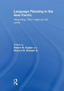 Language Planning in the Asia Pacific: Hong Kong, Timor-Leste and Sri Lanka