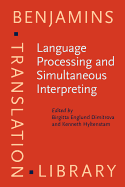 Language Processing and Simultaneous Interpreting: Interdisciplinary perspectives