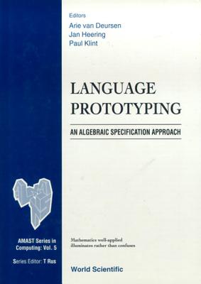 Language Prototyping: An Algebraic Specification Approach - Heering, Jan, and Klint, Paul, and Van Deursen, Arie