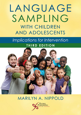 Language Sampling with Children and Adolescents: Implications for Intervention - Nippold, Marilyn A.