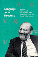 Language Sound and Structure - Aronoff, Mark (Editor), and Oehrle, Richard (Editor), and Kelley, Frances (Editor)