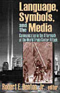Language, Symbols, and the Media: Communication in the Aftermath of the World Trade Center Attack
