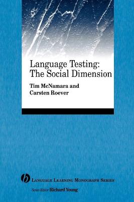 Language Testing - McNamara, Tim, and Roever, Carsten, and Young, Richard F (Editor)