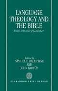 Language, Theology, and the Bible: Essays in Honour of James Barr