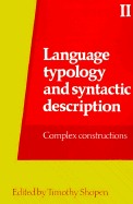 Language Typology and Syntactic Description Volume II: Complex Constructions