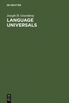 Language Universals: With Special Reference to Feature Hierarchies - Greenberg, Joseph H, and Haspelmath, Martin (Preface by)