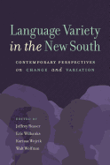 Language Variety in the New South: Contemporary Perspectives on Change and Variation