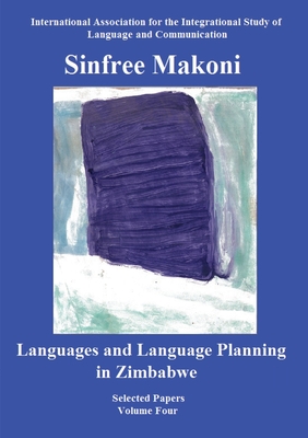 Languages and Language Planning in Zimbabwe - Makoni, Sinfree