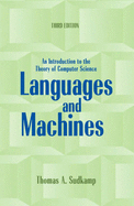 Languages and Machines: An Introduction to the Theory of Computer Science: International Edition - Sudkamp, Thomas A.