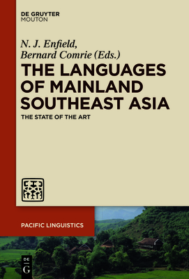 Languages of Mainland Southeast Asia: The State of the Art - Enfield, N.J. (Editor), and Comrie, Bernard (Editor)