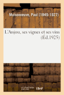 L'Anjou, Ses Vignes Et Ses Vins