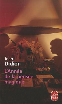 L'annee De La Pensee Magique - Didion, Joan