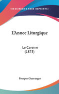 L'Annee Liturgique: Le Careme (1875)