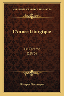 L'Annee Liturgique: Le Careme (1875)