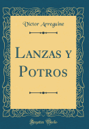 Lanzas Y Potros (Classic Reprint)