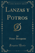 Lanzas y Potros (Classic Reprint)