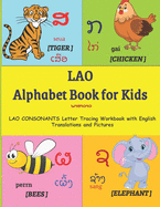 LAO Alphabet Book for Kids: LAO CONSONANTS Letter Tracing Workbook with English Translations and Pictures Lao alphabet handwriting LAO alphabet books for kids