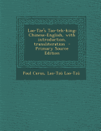 Lao-Tze's Tao-Teh-King: Chinese-English, with Introduction, Transliteration