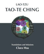 Lao-Tzu Tao-te Ching: Translations and Infusions