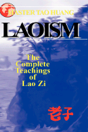 Laoism: The Complete Teachings of Lao Zi