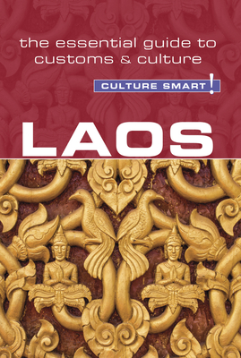 Laos - Culture Smart!: The Essential Guide to Customs & Culture - Matas-Runquist, Nada