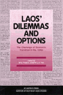 Laos' Dilemmas and Options: The Challenge of Economic Transition in the 1990s