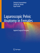 Laparoscopic Pelvic Anatomy in Females: Applied Surgical Principles