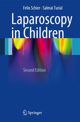 Laparoscopy in Children - Schier, Felix, and Turial, Salmai