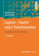 Laplace-, Fourier- Und Z-Transformation: Grundlagen Und Anwendungen