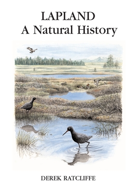 Lapland: A Natural History - Ratcliffe, Derek