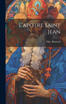 L'apotre saint Jean - Baunard, Monsignor