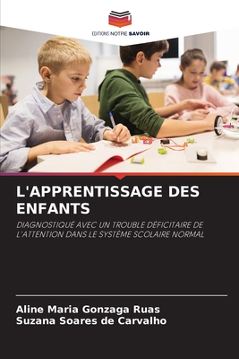 L'Apprentissage Des Enfants - Maria Gonzaga Ruas, Aline, and Soares de Carvalho, Suzana