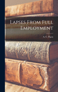 Lapses from Full Employment