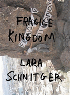 Lara Schnitger: Fragile Kingdom