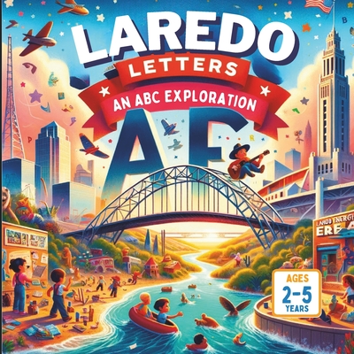 Laredo Letters An ABC Exploration - Gandhi, Amar