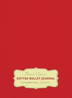 Large 8.5 x 11 Dotted Bullet Journal (Red #3) Hardcover - 245 Numbered Pages - Blank Classic